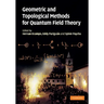 Geometric and Topological Methods for Quantum Field Theory