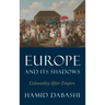 Europe and Its Shadows: Coloniality after Empire