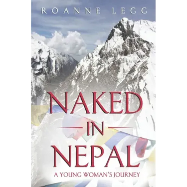 Naked in Nepal: A Young Woman's Journey
