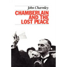Chamberlain and the Lost Peace