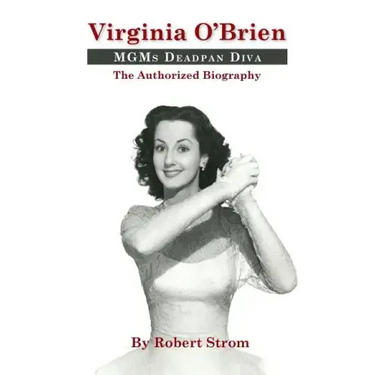 Virginia O'Brien: MGM's Deadpan Diva (hardback)