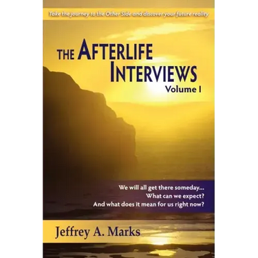 The Afterlife Interviews: Volume I