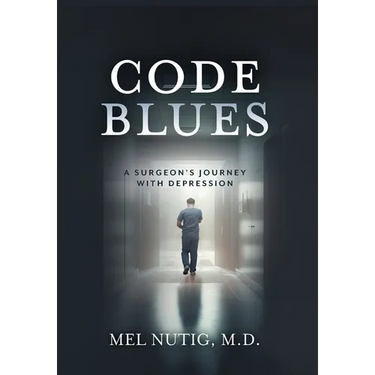 Code Blues: A Surgeon's Journey With Depression