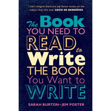 The Book You Need to Read to Write the Book You Want to Write