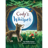 Cody's Whisper: A Heartwarming Children's Book About Emotional Resilience and Nature's Wisdom