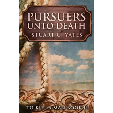 Pursuers Unto Death