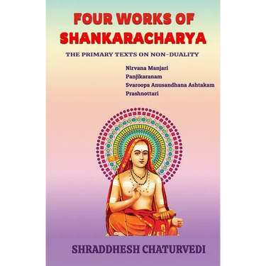 Four Works of Shankaracharya: The Primary Texts on Non-Duality