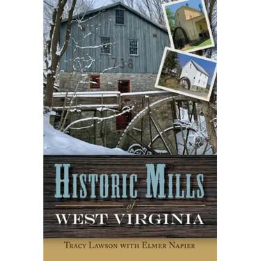 Historic Mills of West Virginia