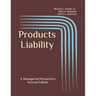 Products Liability: A Managerial Perspective