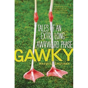 Gawky: Tales of an Extra Long Awkward Phase