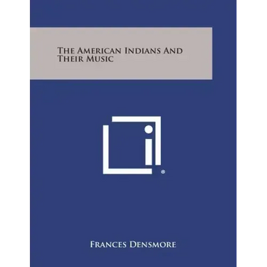 The American Indians and Their Music