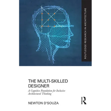 The Multi-Skilled Designer: A Cognitive Foundation for Inclusive Architectural Thinking
