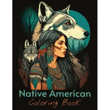 Native American Coloring Book: 25+ First Nation Portraits of Beautiful Indigenous women