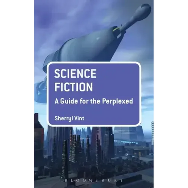 Science Fiction: A Guide for the Perplexed