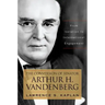 The Conversion of Senator Arthur H. Vandenberg: From Isolation to International Engagement
