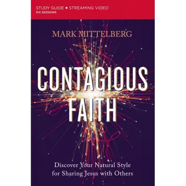 Contagious Faith Bible Study Guide Plus Streaming Video: Discover Your Natural Style for Sharing Jesus with Others