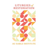 Liturgies of Restoration