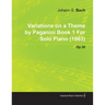 Variations on a Theme by Paganini Book 1 by Johannes Brahms for Solo Piano (1863) Op.35