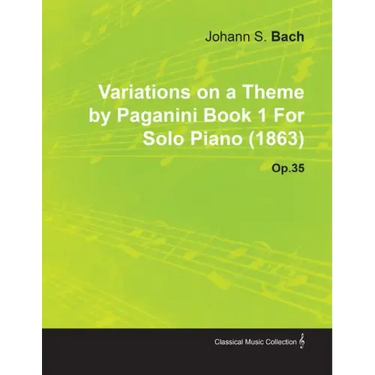 Variations on a Theme by Paganini Book 1 by Johannes Brahms for Solo Piano (1863) Op.35