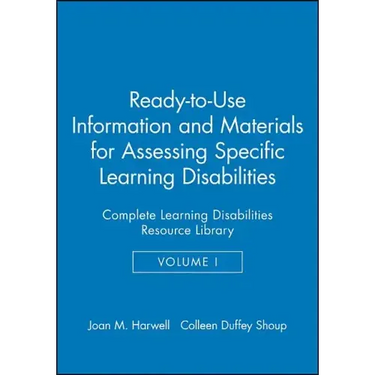 Ready-To-Use Information & Materials for Assessing Specific Learning Disabilities: Complete Learning Disabilities Resource Library