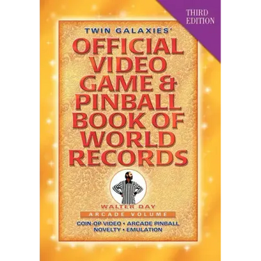 Twin Galaxies' Official Video Game & Pinball Book Of World Records; Arcade Volume, Third Edition