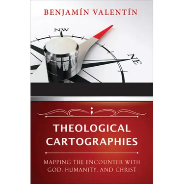 Theological Cartographies: Mapping the Encounter with God, Humanity, and Christ