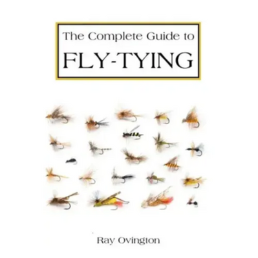 The Complete Guide To Fly Tying