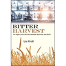 Bitter Harvest: An Inquiry into the War between Economy and Earth