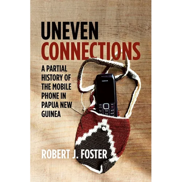 Uneven Connections: A Partial History of the Mobile Phone in Papua New Guinea