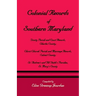 Colonial Records of Southern Maryland: Trinity Parish & Court Records, Charles County; Christ Church Parish & Marriage Records, Calvert County; St. an