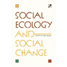 Social Ecology and Social Change