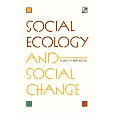 Social Ecology and Social Change