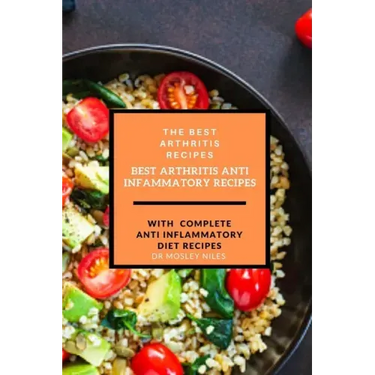 Best arthritis recipes: best arthritis anti inflammatory recipes