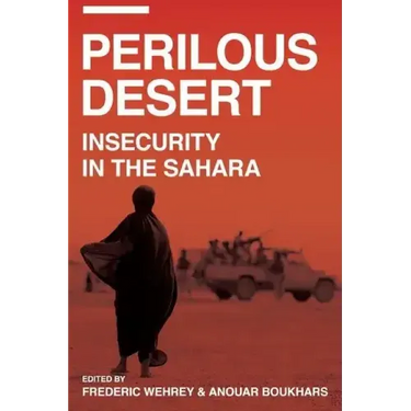 Perilous Desert: Insecurity in the Sahara