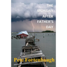 The Monday After Father's Day: Revelations: A Parable