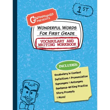 Wonderful Words for First Grade Vocabulary and Writing Workbook: Definitions, Usage in Context, Fun Story Prompts, & More