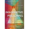 Imaginative Preaching: Praying the Scriptures so God can Speak through You