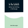 In the Catskills; Selections from the Writings of John Burroughs