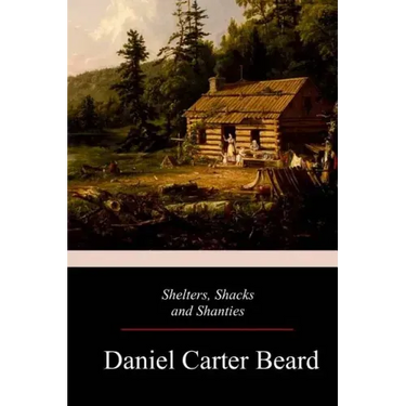 Shelters, Shacks and Shanties