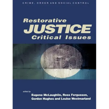 Restorative Justice: Critical Issues