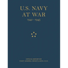 U.S. Navy at War: Official Reports by Fleet Admiral Ernest J. King, U.S.N.