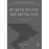 Between Politics and Antipolitics: Thinking about Politics After 9/11