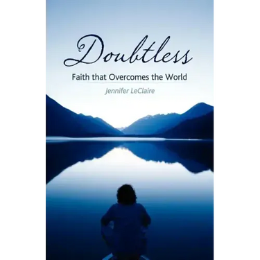 Doubtless: Faith That Overcomes the World