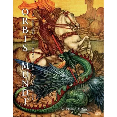 Orbis Mundi 2: A Guide to Real Medieval Life