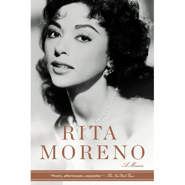 Rita Moreno: Rita Moreno: A Memoir