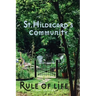 St. Hildegard's Community Rule of Life: Summer 2017