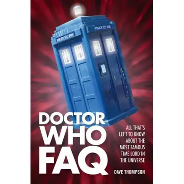 Doctor Who FAQ: All That's Left to Know About the Most Famous Time Lord in the Universe
