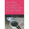 Boundary Surveying in the Metes and Bounds States