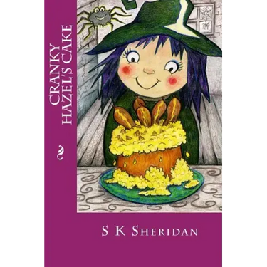 Cranky Hazel's Cake: Hilarious Story for 6 - 8 Year Olds