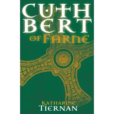 Cuthbert of Farne: A novel of Northumbria's warrior saint